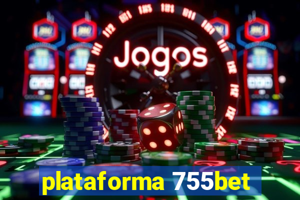 plataforma 755bet